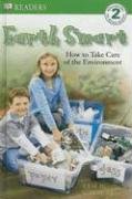 Imagen de archivo de Earth Smart : How to Take Care of the Environment a la venta por Better World Books: West