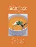 Stock image for Soups (Smartcook Collection) for sale by SecondSale