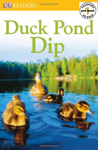 Duck Pond Dip (DK Readers. Pre-level 1) (9780756619572) by Dk Publishing