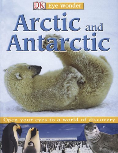 9780756619817: Dk Eye Wonder Arctic and Antarctic