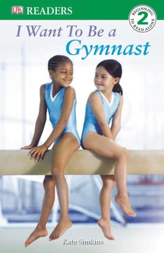 Stock image for DK Readers L2: I Want to Be a Gymnast for sale by SecondSale