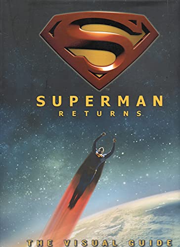 Beispielbild fr Superman Returns : The Visual Guide zum Verkauf von Better World Books