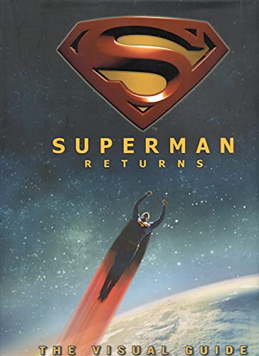 Superman Returns: The Visual Guide (9780756620660) by Daniel Wallace