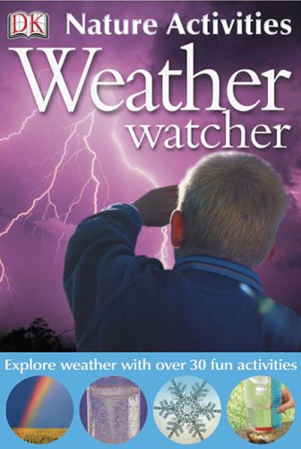 Beispielbild fr Nature Activities: Weather Watcher (DK Nature Activities) zum Verkauf von Wonder Book