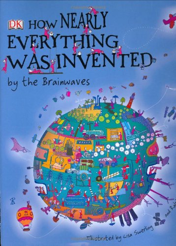 Beispielbild fr How Nearly Everything Was Invented zum Verkauf von Better World Books