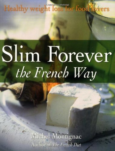 Stock image for Slim Forever - The French Way for sale by Gulf Coast Books