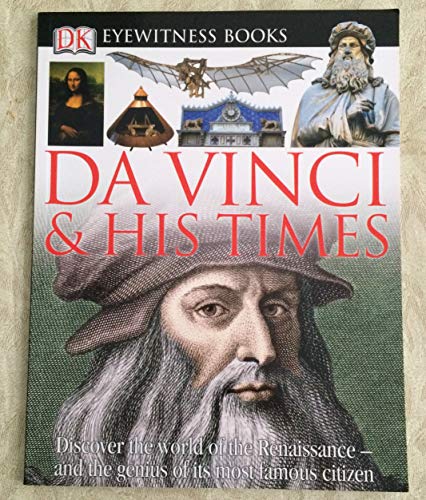 Da Vinci & His Times: Eyewitness Books (9780756622657) by Andrew Langley