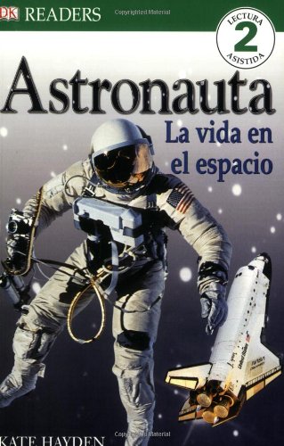 Stock image for Astronauta: La Vida en el Espacio for sale by ThriftBooks-Dallas