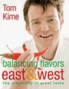 Beispielbild fr Balancing Flavors East and West zum Verkauf von Half Price Books Inc.