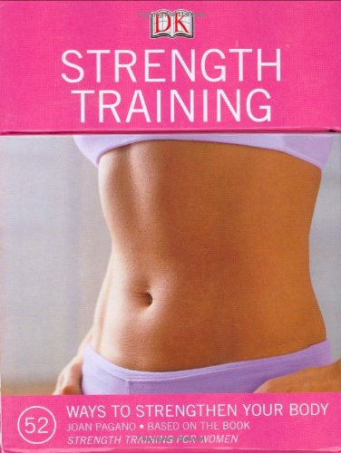 9780756623654: Strength Training: 52 Ways to Strengthen Your Body