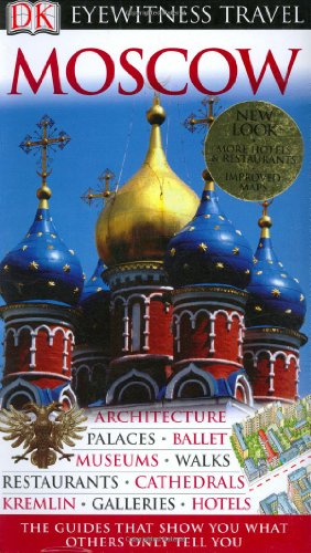 Beispielbild fr Eyewitness Travel Guide - Moscow zum Verkauf von Better World Books