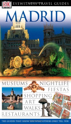 Beispielbild fr Madrid (Eyewitness Travel Guides) zum Verkauf von Wonder Book