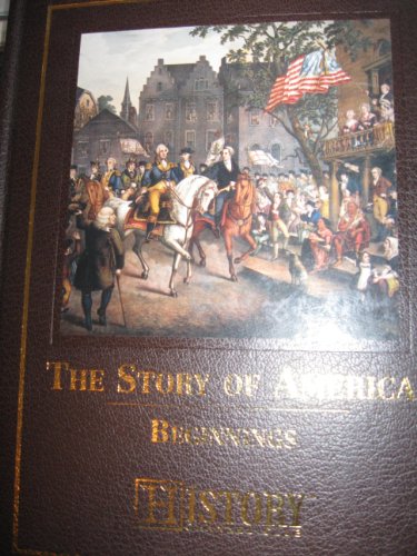 9780756624545: The Story of America: Beginnings (American History Archives, The History Chan...