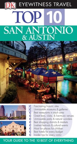 9780756624873: Top 10 San Antonio and Austin (Eyewitness Top 10 Travel Guide)