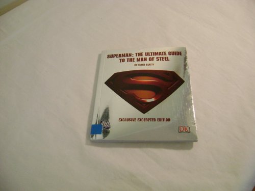 Superman: The Ultimate Guide to the Man of Steel - Exclusice Excerpted Edition (9780756625474) by Scott Beatty