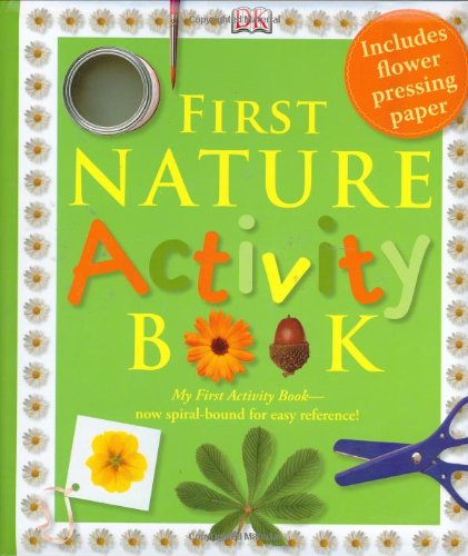 9780756625818: First Nature Activity Book [With Flower Pressing Paper]