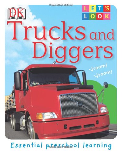 9780756625955: Trucks and Diggers (Dk Let's Look)