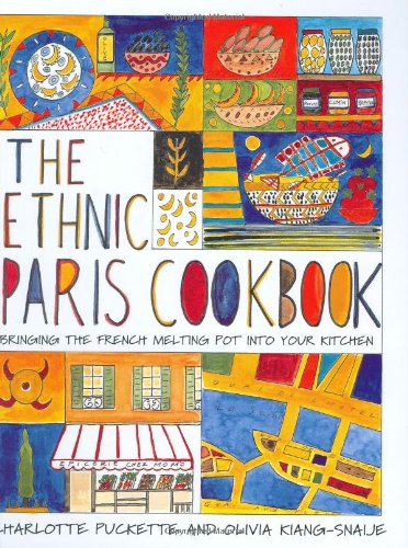 Imagen de archivo de The Ethnic Paris Cookbook a la venta por Brit Books