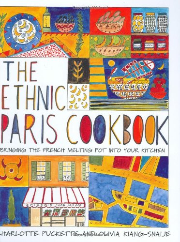 Stock image for The Ethnic Paris Cookbook for sale by Better World Books