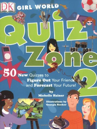 Beispielbild fr Girl World: Quiz Zone 2 : 50 New Quizzes to Figure Out Your Friends and Forecast Your Future! zum Verkauf von Robinson Street Books, IOBA