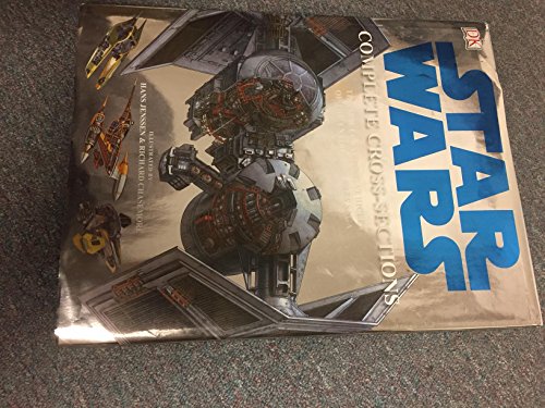 9780756627041: Star Wars Complete Cross-Sections: The Spacecraft and Vehicles of the Entire Star Wars Saga