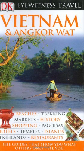 Beispielbild fr Vietnam and Angkor Wat (Eyewitness Travel Guides) zum Verkauf von Wonder Book