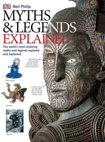 Myths and Legends Explained (Annotated Guides) (9780756628710) by Philip, Neil
