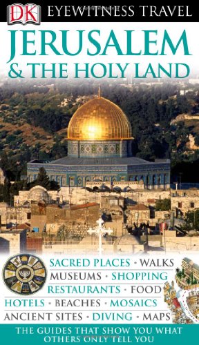 9780756628772: DK Eyewitness Travel Guide: Jerusalem & the Holy Lands