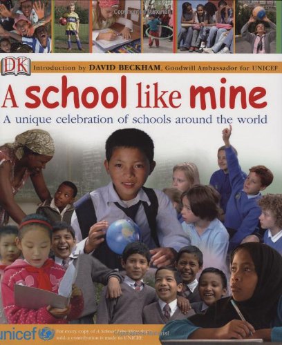 Stock image for A School Like Mine : A Unique Celebration of Schools Around the World for sale by Better World Books: West