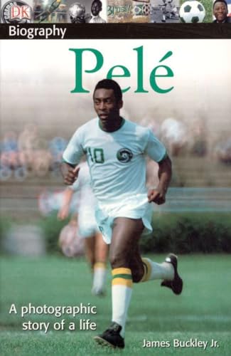 Beispielbild fr DK Biography: Pele: A Photographic Story of a Life zum Verkauf von Wonder Book