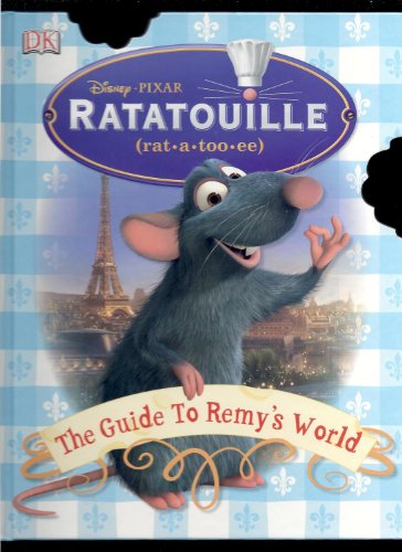 Beispielbild fr Ratatouille: The Guide to Remy's World: The Guide to Remy's World zum Verkauf von ThriftBooks-Atlanta