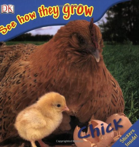 9780756630157: Chick (See How They Grow)