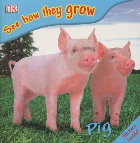 Stock image for See How They Grow - Pig for sale by Better World Books: West