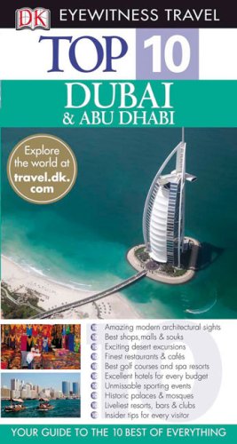 Top 10 Dubai and Abu Dhabi (Eyewitness Top 10 Travel Guide) - Monaghan, Sarah
