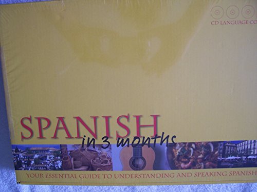 Beispielbild fr SPANISH IN 3 MONTHS : YOUR ESSENTIAL GUIDE TO UNDERSTANDING AND SPEAKING SPANISH zum Verkauf von Second Story Books, ABAA