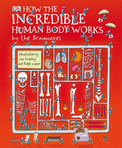Stock image for How the Incredible Human Body Works . . . By the Brainwaves for sale by Goodwill Books
