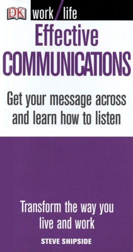 9780756631703: Effective Communications: Get Your Message Across and Learn How to Listen