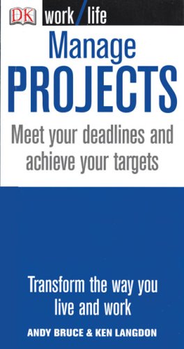 Beispielbild für Manage Projects: Meet Your Deadlines and Achieve Your Targets (Worklife) zum Verkauf von Hippo Books