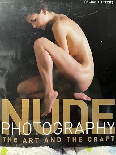 9780756631765: Nude Photography: The Art and the Craft