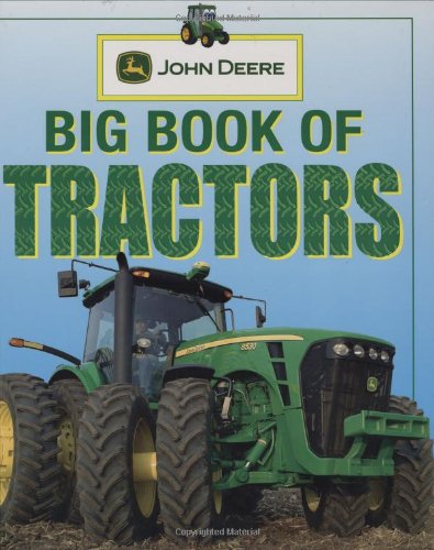 Stock image for John Deere: Big Book of Tractors for sale by Ergodebooks