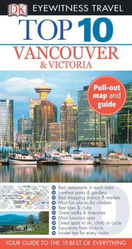 Stock image for Top 10 Eyewitness Travel Guide - Vancouver and Victoria for sale by Better World Books: West