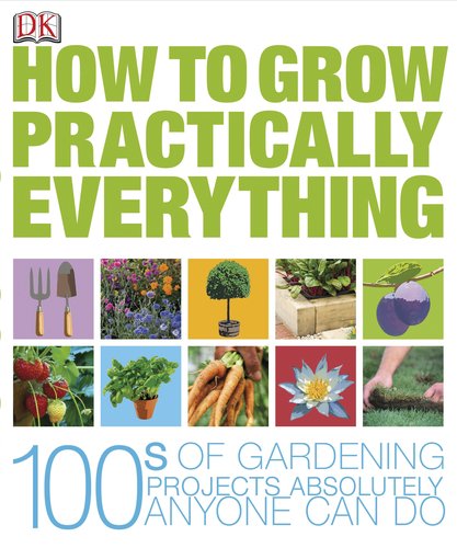 Beispielbild fr How to Grow Practically Everything zum Verkauf von AwesomeBooks