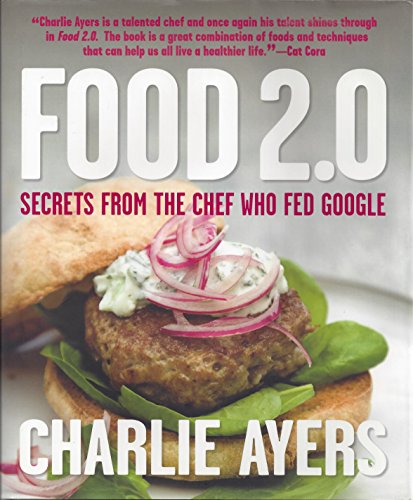 Imagen de archivo de Food 2.0: Secrets from the Chef Who Fed Google a la venta por Books of the Smoky Mountains