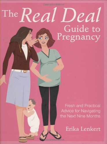 Beispielbild fr The Real Deal Guide to Pregnancy: Fresh and Practical Advice for Navigating the Next Nine Months zum Verkauf von WorldofBooks