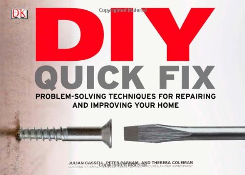 Beispielbild fr DIY Quick Fix : Problem-Solving Techniques for Repairing and Improving Your Home zum Verkauf von Better World Books