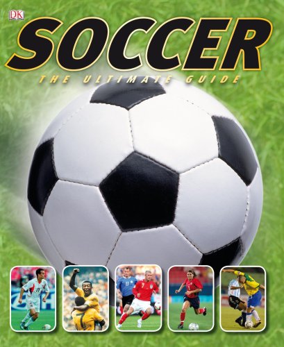 9780756634346: Soccer: The Ultimate Guide