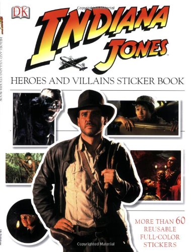 Imagen de archivo de Indiana Jones Heroes and Villains Sticker Book [With More Than 60 Reusable Full-Color Stickers] a la venta por ThriftBooks-Dallas