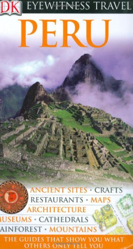 Imagen de archivo de Peru (Eyewitness Travel Guides) a la venta por Books of the Smoky Mountains