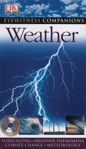 Stock image for Eyewitness Companions: Weather (Eyewitness Companion Guides) for sale by Goodwill of Colorado