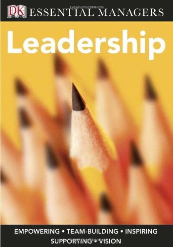 9780756637057: Leadership (Dk Essential Managers)
